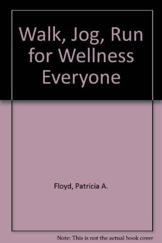 Walk, Jog, Run for Wellness Everyone
