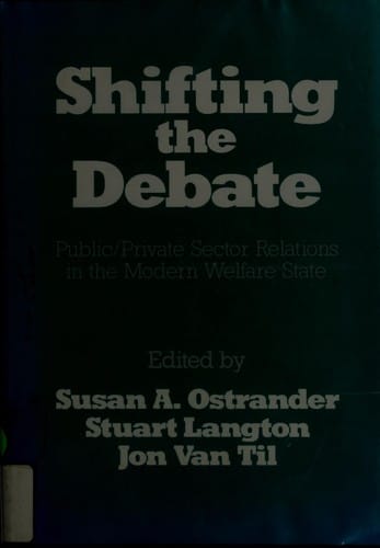Shifting the Debate: Public/Private Sector Relations in the Modern Welfare State