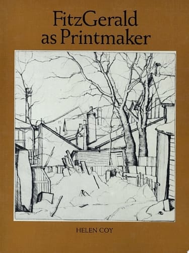 FitzGerald as Printmaker A Catalogue Raisonné of the Frst Complete Exhibition of the Printed Works