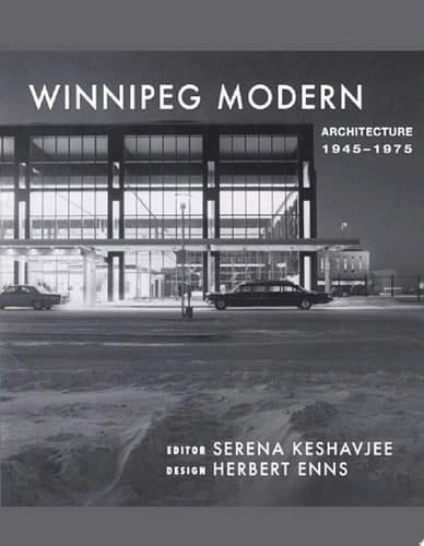 Winnipeg Modern Architecture, 1945 to 1975