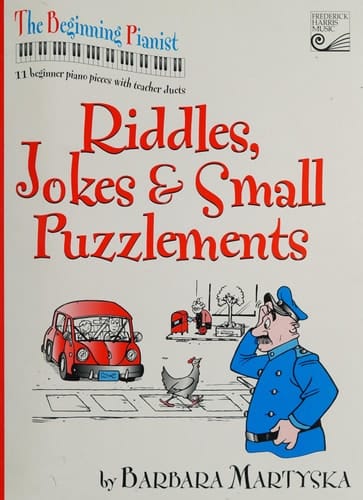 The Beginning Pianist Riddles, Jokes and Small Puzzlements