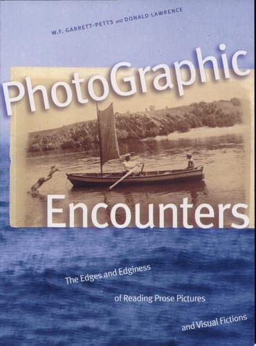PhotoGraphic Encounters The Edges and Edginess of Reading Prose Pictures and Visual Fictions