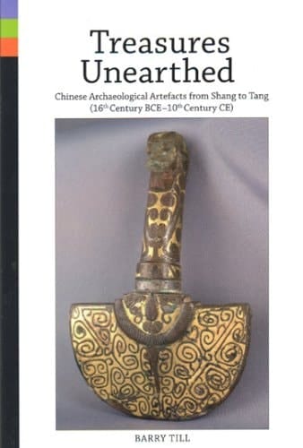 Treasures Unearthed: Chinese Archaeological Artefacts from Shang to Tang