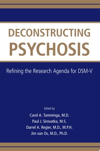 Deconstructing Psychosis