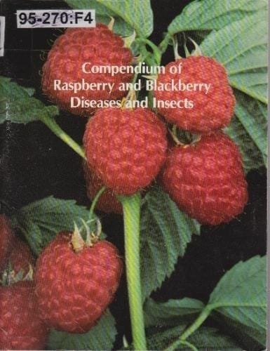 Compendium of Raspberry and Blackberry Diseases and Insects