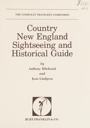 Country New England Sightseeing and Historical Guide: Compleat Traveler's Companion