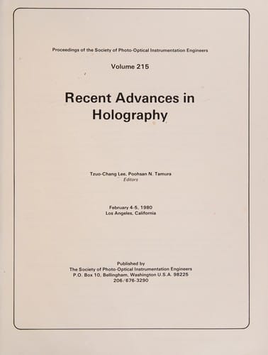 Recent Advances In Holography: February 4-5, 1980, Los Angeles, California (proceedings Of The Society Of Photo-optical Instrumentation Engineers ; V. 215)