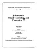Advances in Resist Technology and Processing, IV (Proceedings of Spie)