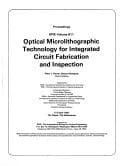 Optical microlithographic technology for integrated circuit fabrication and inspection: 2-3 April 1987, The Hague, The Netherlands (Proceedings / SPIE)