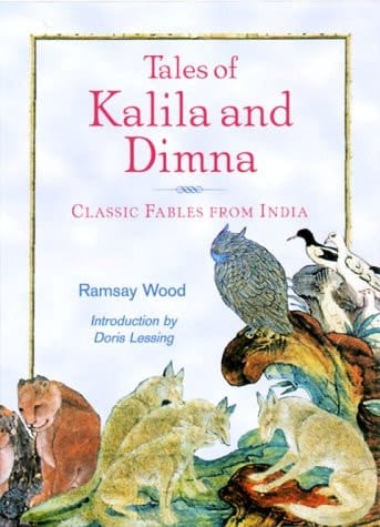 Tales of Kalila and Dimna Classic Fables from India