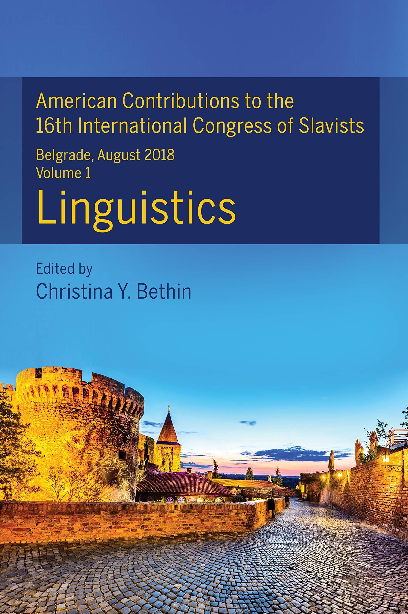 American Contributions to the 16th International Congress of Slavists, Belgrade, August 2018