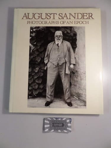 August Sander Photographs of an Epoch, 1904-1959