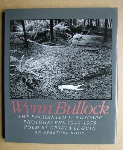 The Enchanted Landscape: Photographs 1940-1975