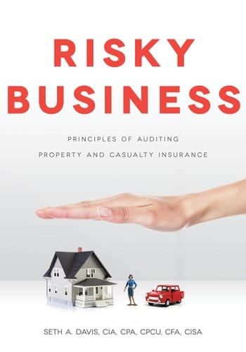 Risky Business: Principles of Auditing Property and Casualty Insurance