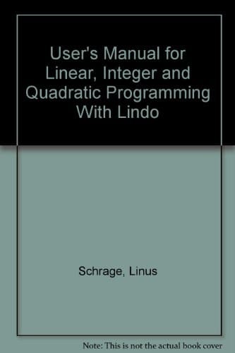 User's Manual for Linear, Integer and Quadratic Programming With Lindo