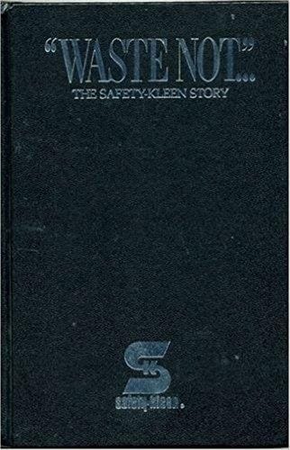 Waste not: The story Safety-Kleen