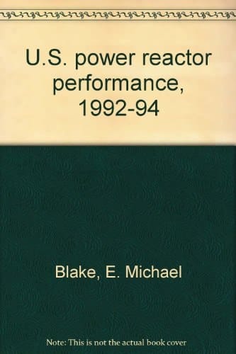 U.S. Power Reactor Performance, 1992-94