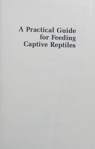 Practical Guide for Feeding Captive Reptiles