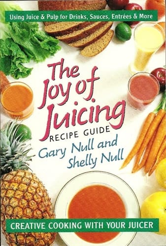The Joy of Juicing Recipe Guide Creative Cooking with Your Juicer