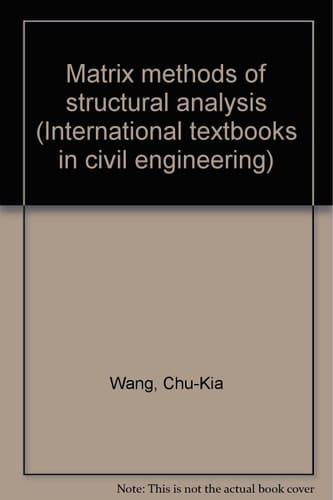 Matrix Methods of Structural Analysis