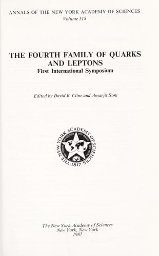 The Fourth Family of Quarks and Leptons First International Symposium