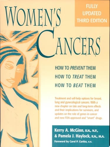 Women's Cancers How to Prevent Them, how to Treat Them, how to Beat Them