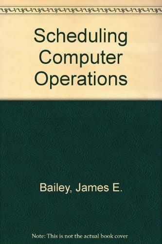 Scheduling Computer Operations