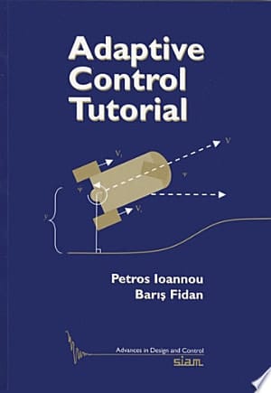 Adaptive Control Tutorial