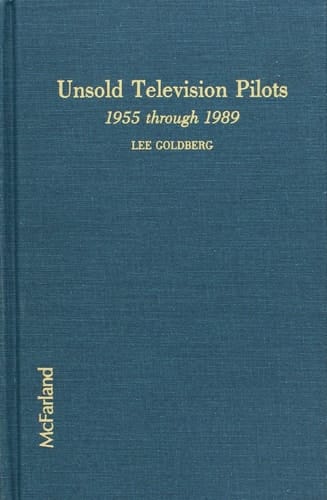 Unsold Television Pilots, 1955-1989