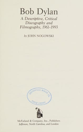 Bob Dylan: A Descriptive, Critical Discography and Filmography, 1961-1993