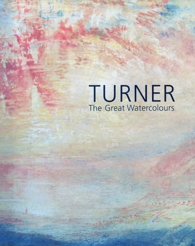 Turner The Great Watercolours