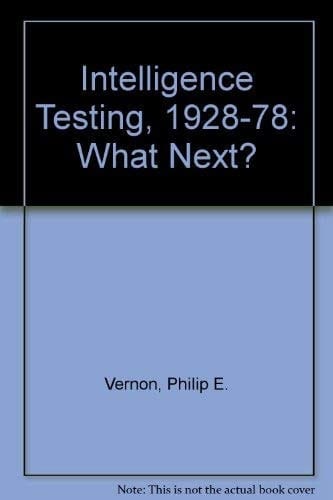 Intelligence Testing, 1928-1978 What Next?