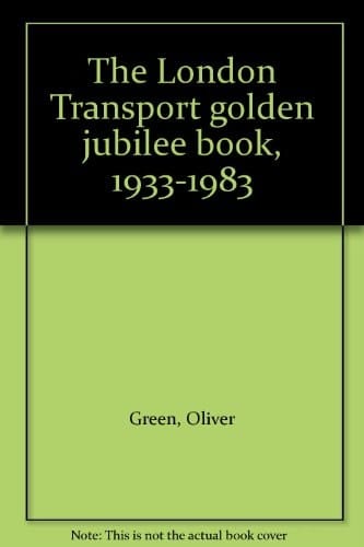 The London Transport Golden Jubilee Book, 1933-1983