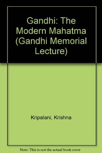 Gandhi, the modern Mahatma (Gandhi memorial lecture, 1969)