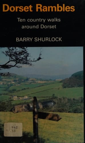 Dorset Rambles Ten Country Walks Around Dorset : with Historical Notes
