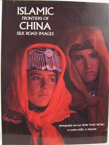 Islamic Frontiers of China: Silk Road Images
