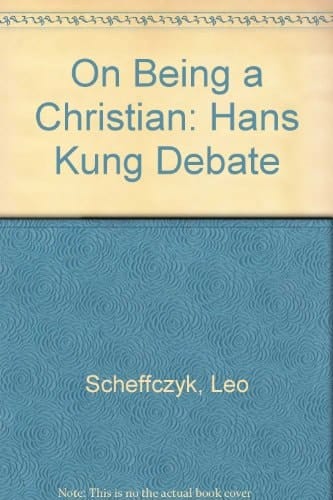 On being a Christian: The Hans Küng debate