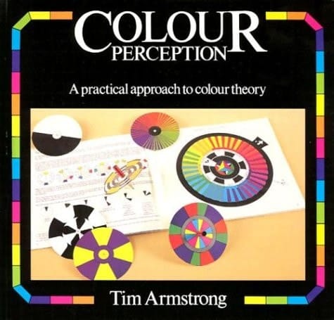 Colour Perception A Practical Approach to Colour Theory