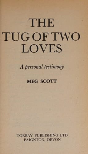 The Tug of Two Loves A Personal Testimony