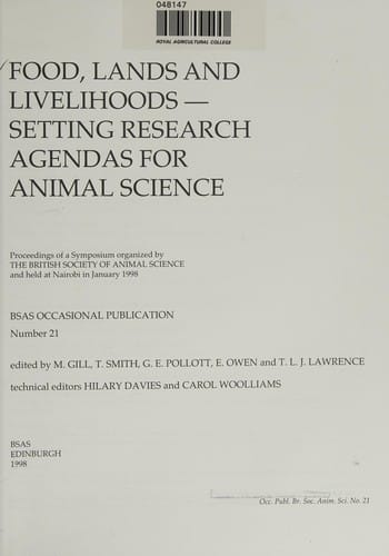 Food, Land and Livelihoods Setting Research Agendas for Animal Science : Proceedings of a Symposium Organized by The British Society of Animal Science and Held at Nairobi in January 1998