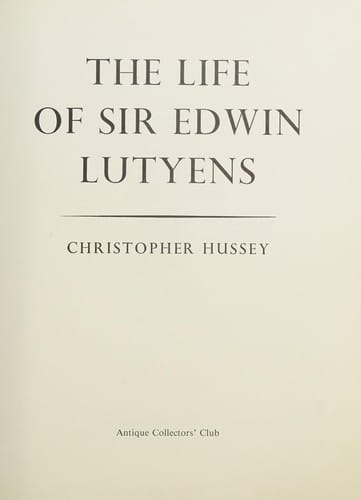 Life of Sir Edwin Lutyens