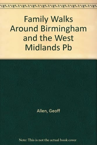 Family Walks Around Birmingham & West Midlands