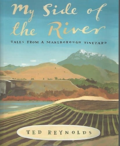 My Side of the River Tales from a Marlborough Vineyard