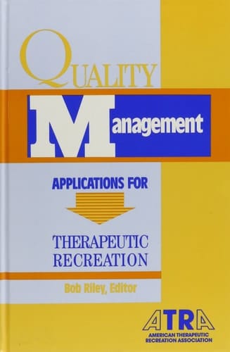 Quality Management Applications for Therapeutic Recreation