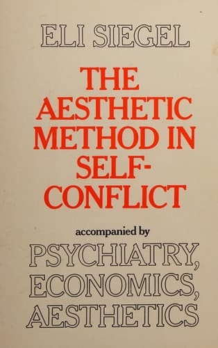 The Aesthetic Method in Self-Conflict Accompanied by Psychiatry, Economics, Aesthetics