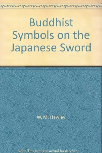 Buddhist Symbols on Japanese Swords A Monograph