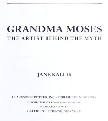 Grandma Moses: The Artist Behind the Myth