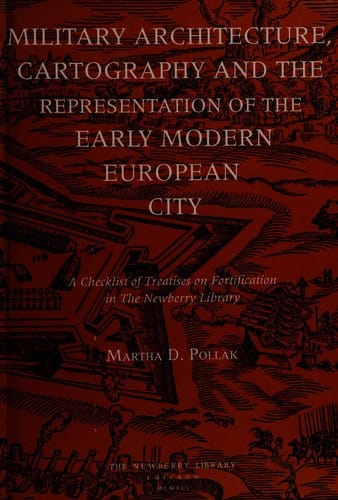 Military Architecture, Cartography, and the Representation of the Early Modern E: A Checklist of Treatises on Fortification in the Newberry Library