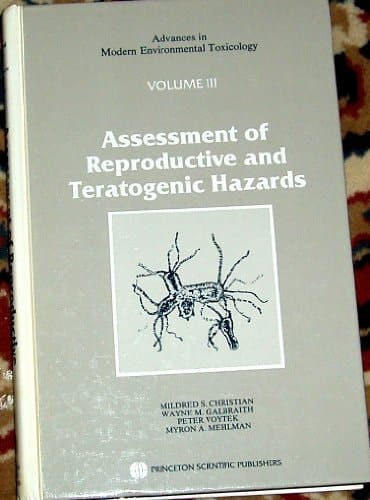 Assessment of Reproductive and Teratogenic Hazards (Advances in Modern Environmental Toxicology)