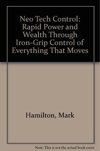 Neo-Tech Control, Rapid Power, and Wealth